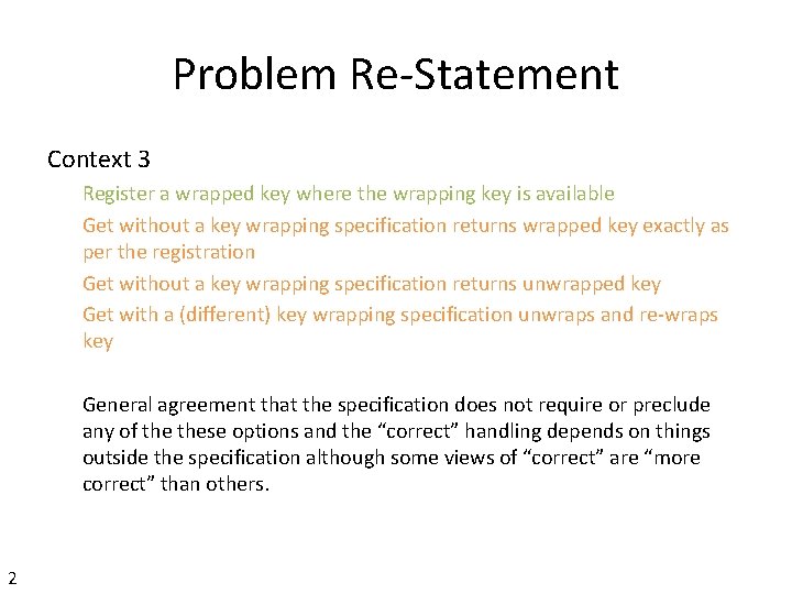 Problem Re-Statement Context 3 Register a wrapped key where the wrapping key is available