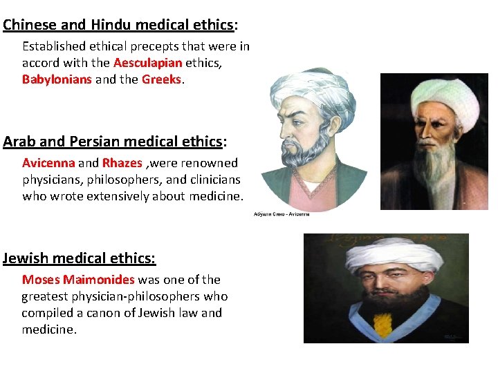 Chinese and Hindu medical ethics: Established ethical precepts that were in accord with the