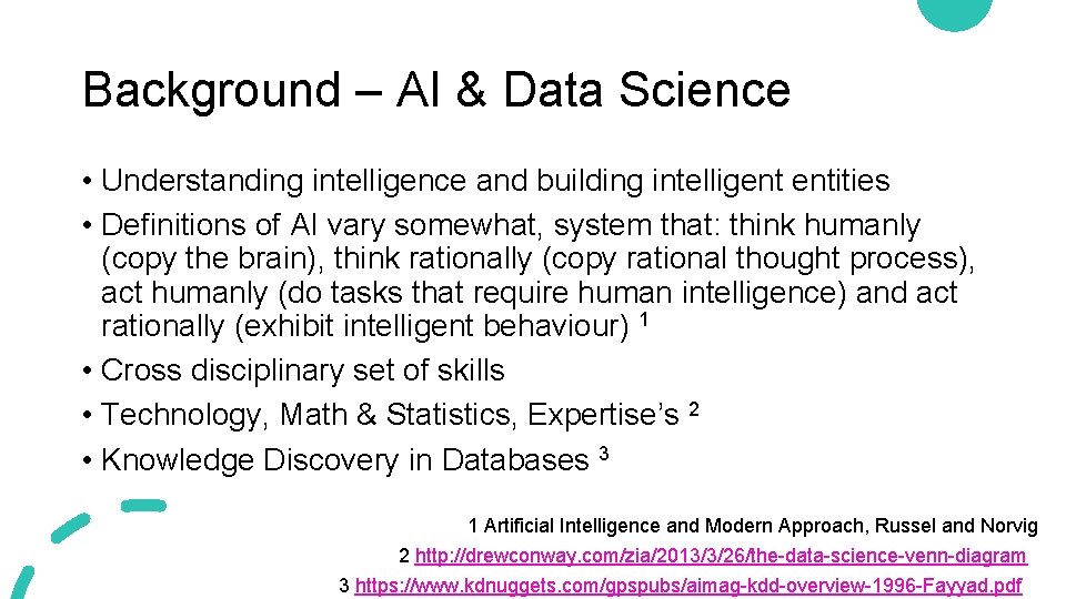 Background – AI & Data Science • Understanding intelligence and building intelligent entities • Background – AI & Data Science • Understanding intelligence and building intelligent entities •
