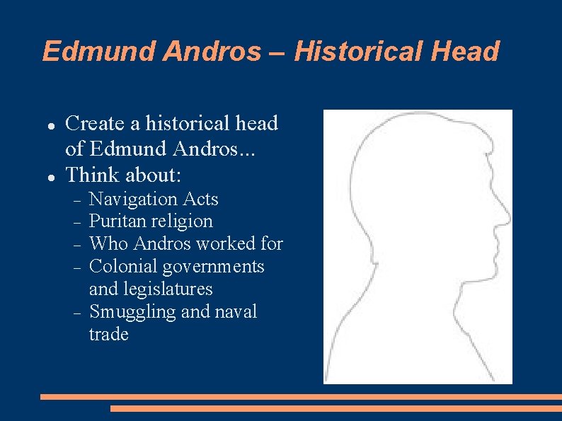 Edmund Andros – Historical Head Create a historical head of Edmund Andros. . .