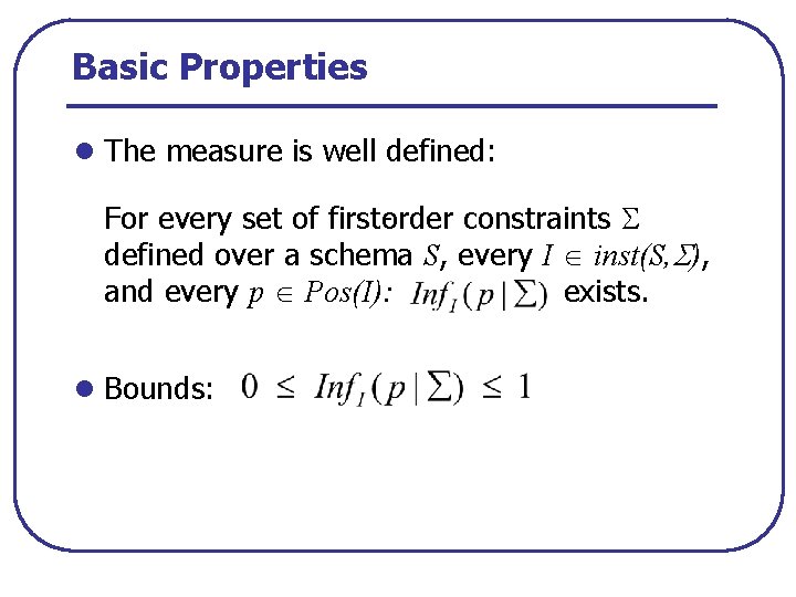Basic Properties l The measure is well defined: For every set of first order