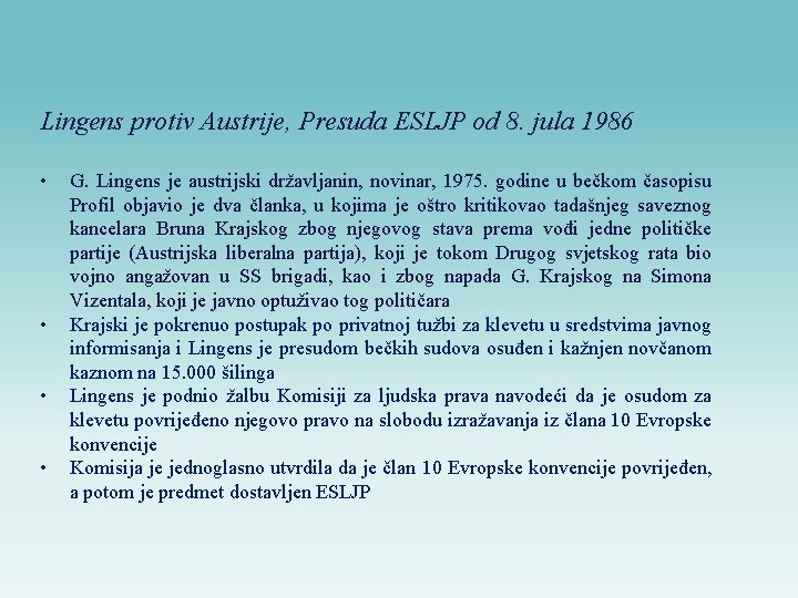 Lingens protiv Austrije, Presuda ESLJP od 8. jula 1986 • • G. Lingens je