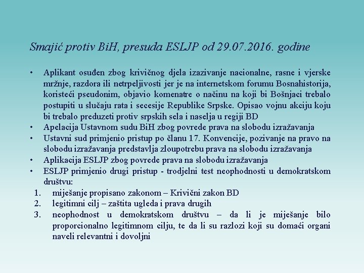 Smajić protiv Bi. H, presuda ESLJP od 29. 07. 2016. godine • Aplikant osuđen