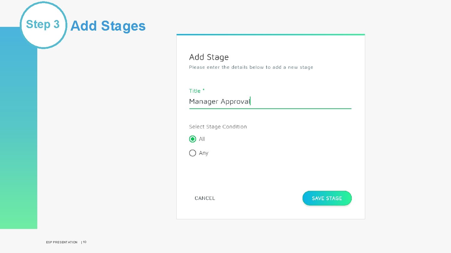Step 3 Add Stages ESP PRESENTATION | 10 