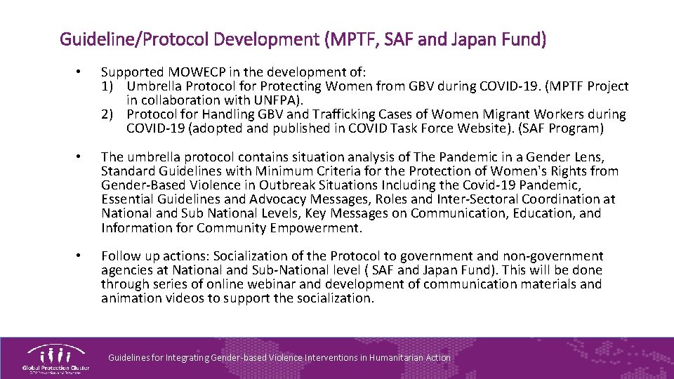 Guideline/Protocol Development (MPTF, SAF and Japan Fund) • Supported MOWECP in the development of: