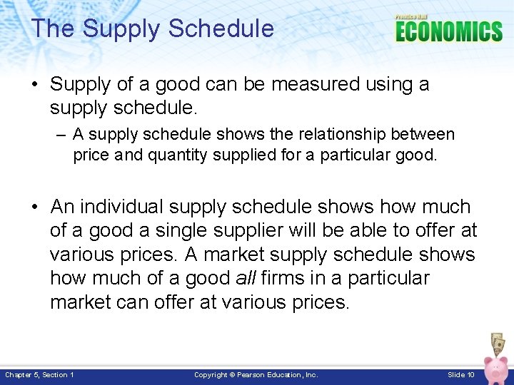 The Supply Schedule • Supply of a good can be measured using a supply The Supply Schedule • Supply of a good can be measured using a supply