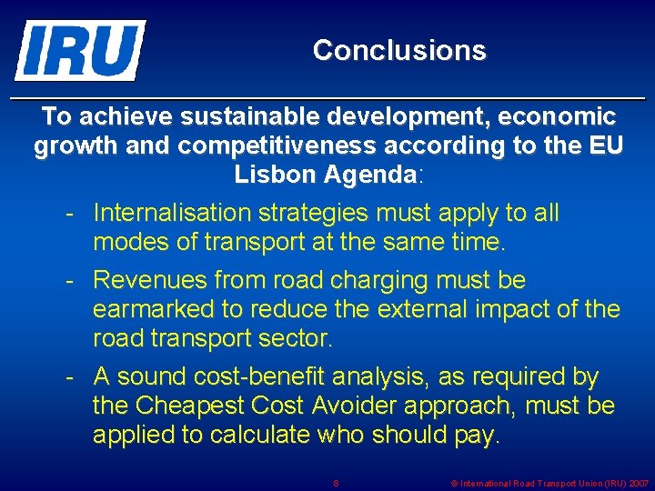 Conclusions To achieve sustainable development, economic growth and competitiveness according to the EU Lisbon