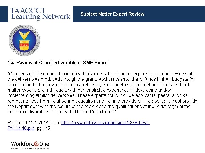 Subject Matter Expert Review 1. 4 Review of Grant Deliverables - SME Report “Grantees