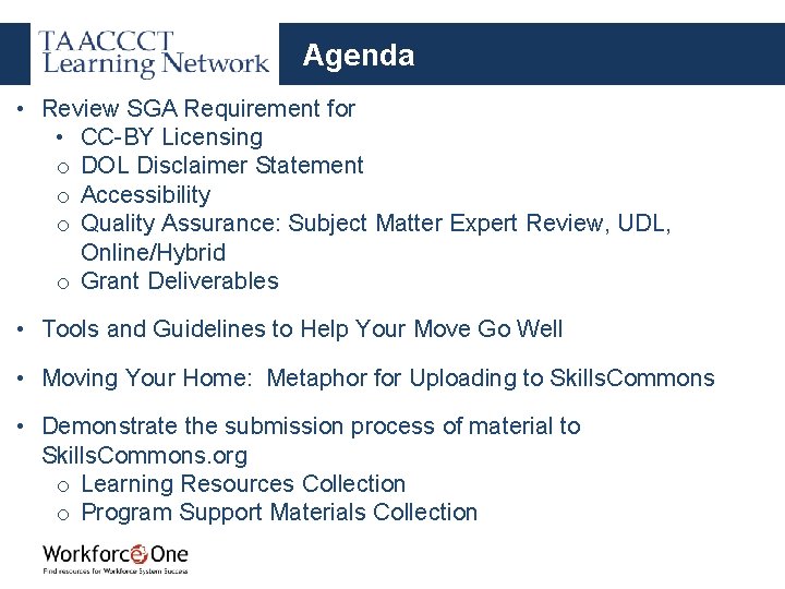 Agenda • Review SGA Requirement for • CC-BY Licensing o DOL Disclaimer Statement o