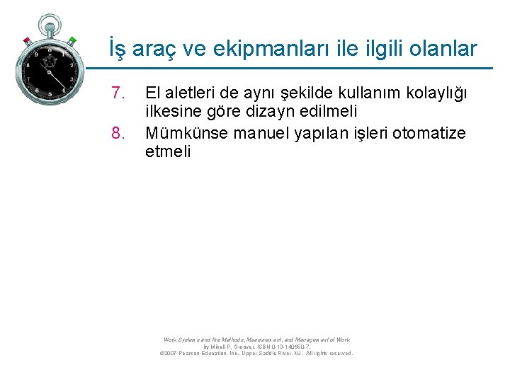 İş araç ve ekipmanları ile ilgili olanlar 7. 8. El aletleri de aynı şekilde