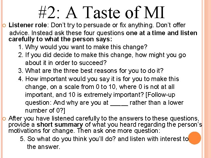 #2: A Taste of MI Listener role: Don’t try to persuade or fix anything.