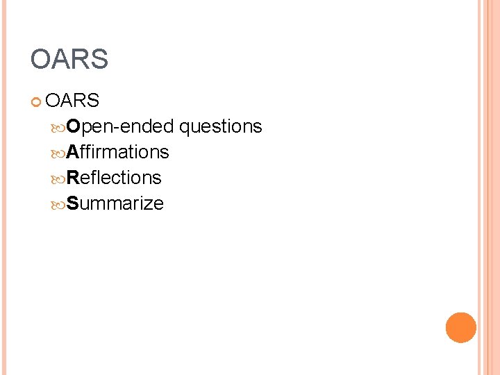 OARS Open-ended Affirmations Reflections Summarize questions 