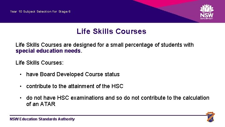Year 10 Subject Selection for Stage 6 Life Skills Courses are designed for a