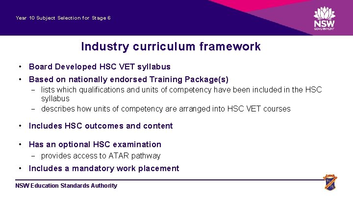 Year 10 Subject Selection for Stage 6 Industry curriculum framework • Board Developed HSC