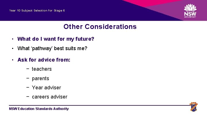 Year 10 Subject Selection for Stage 6 Other Considerations • What do I want