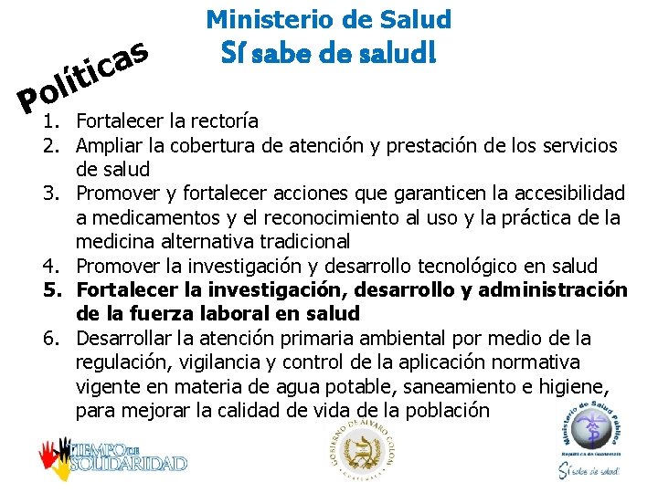 s a ic t í l Po Ministerio de Salud Sí sabe de salud!