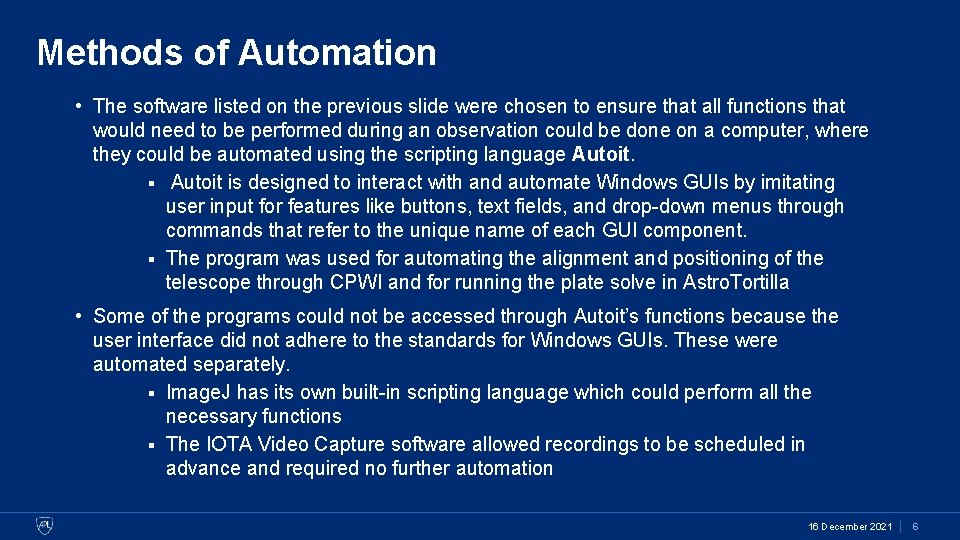 Methods of Automation • The software listed on the previous slide were chosen to