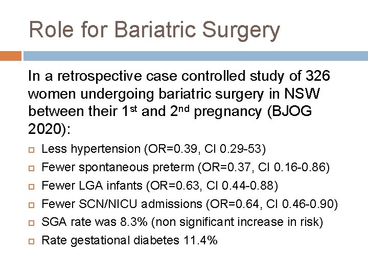 Role for Bariatric Surgery In a retrospective case controlled study of 326 women undergoing