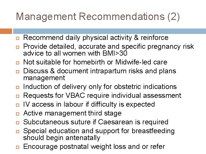 Management Recommendations (2) Recommend daily physical activity & reinforce Provide detailed, accurate and specific