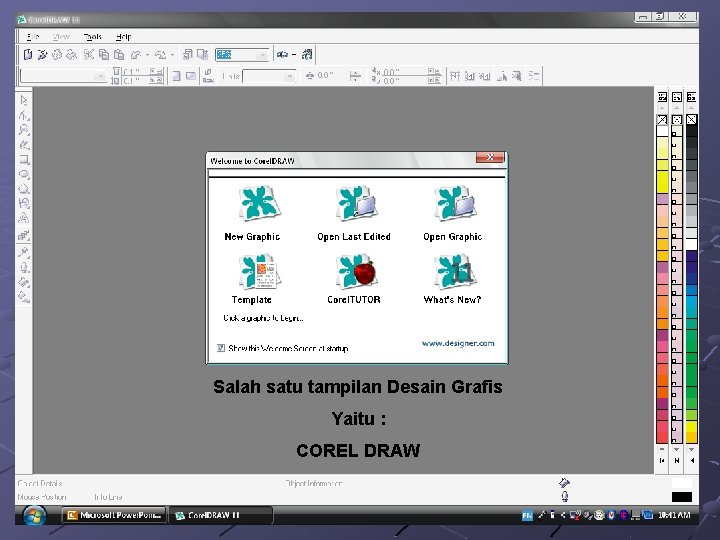 Salah satu tampilan Desain Grafis Yaitu : COREL DRAW 