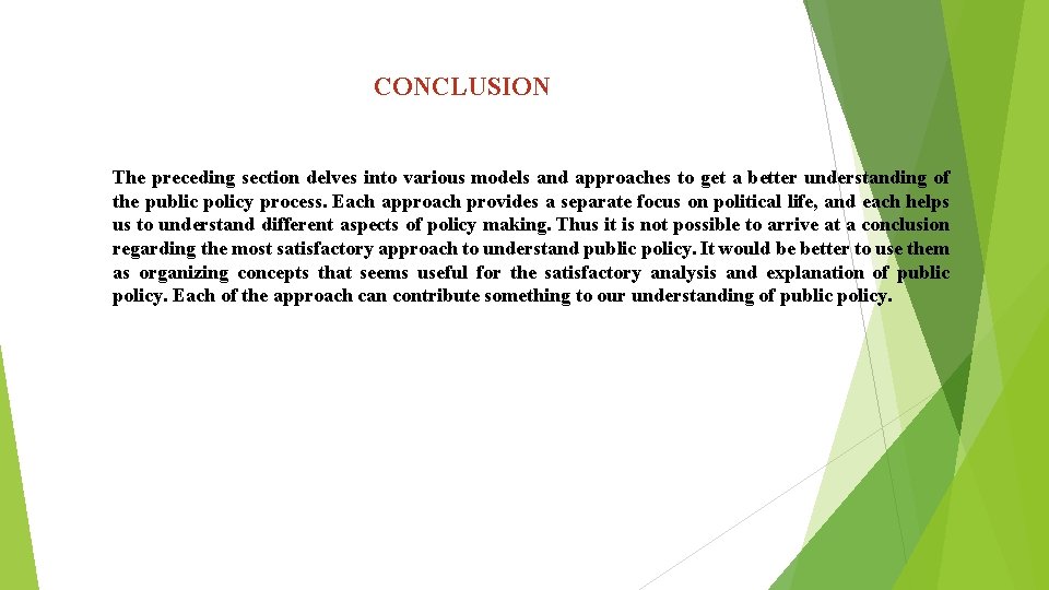 CONCLUSION The preceding section delves into various models and approaches to get a better