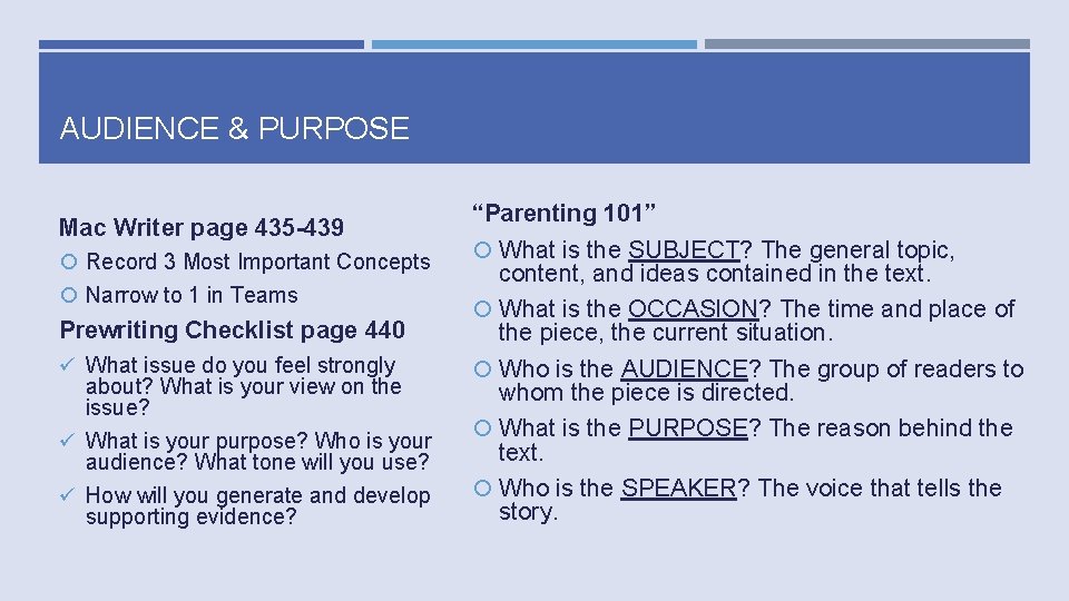 AUDIENCE & PURPOSE Mac Writer page 435 -439 Record 3 Most Important Concepts Narrow