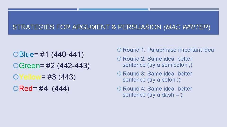 STRATEGIES FOR ARGUMENT & PERSUASION (MAC WRITER) Blue= #1 (440 -441) Green= #2 (442