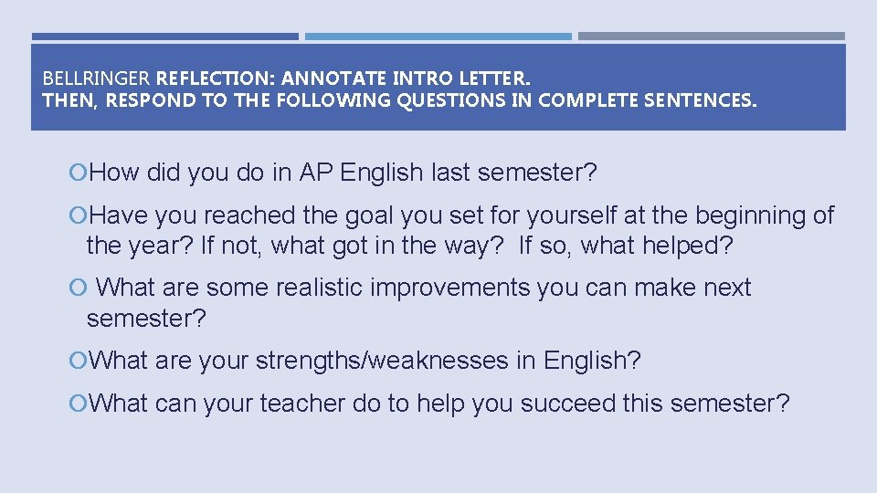 BELLRINGER REFLECTION: ANNOTATE INTRO LETTER. THEN, RESPOND TO THE FOLLOWING QUESTIONS IN COMPLETE SENTENCES.