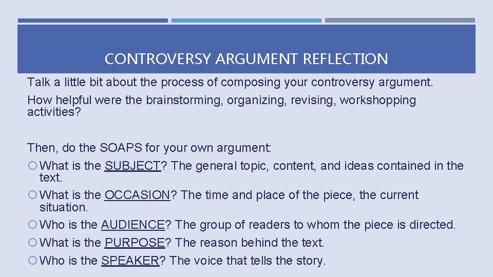 CONTROVERSY ARGUMENT REFLECTION Talk a little bit about the process of composing your controversy