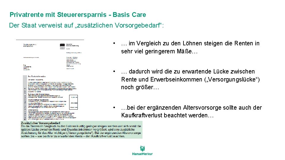 Privatrente mit Steuerersparnis - Basis Care Der Staat verweist auf „zusätzlichen Vorsorgebedarf“: • …