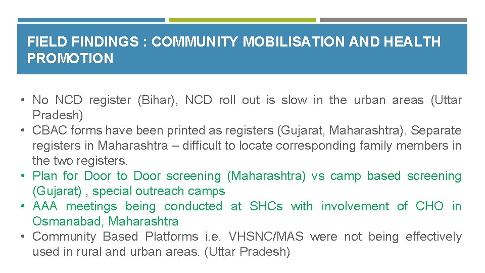 FIELD FINDINGS : COMMUNITY MOBILISATION AND HEALTH PROMOTION • No NCD register (Bihar), NCD