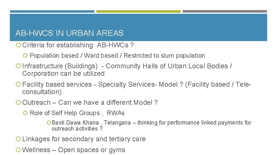 AB-HWCS IN URBAN AREAS Criteria for establishing AB-HWCs ? Population based / Ward based