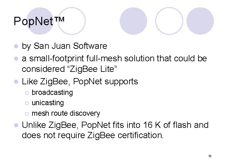 Pop. Net™ by San Juan Software l a small-footprint full-mesh solution that could be