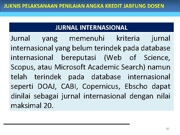 JUKNIS PELAKSANAAN PENILAIAN ANGKA KREDIT JABFUNG DOSEN JURNAL INTERNASIONAL Jurnal yang memenuhi kriteria jurnal