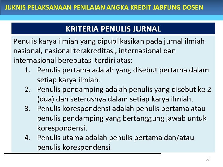 JUKNIS PELAKSANAAN PENILAIAN ANGKA KREDIT JABFUNG DOSEN KRITERIA PENULIS JURNAL Penulis karya ilmiah yang