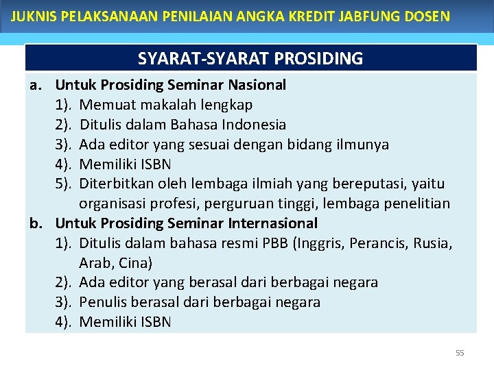 JUKNIS PELAKSANAAN PENILAIAN ANGKA KREDIT JABFUNG DOSEN SYARAT-SYARAT PROSIDING a. Untuk Prosiding Seminar Nasional