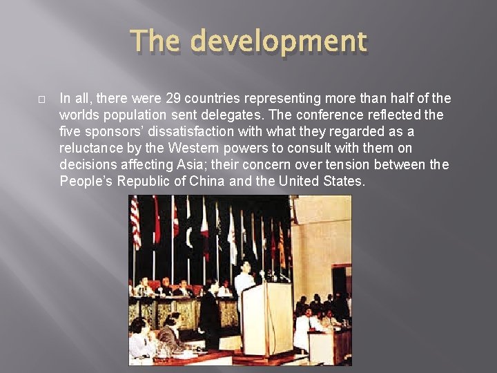 The development � In all, there were 29 countries representing more than half of