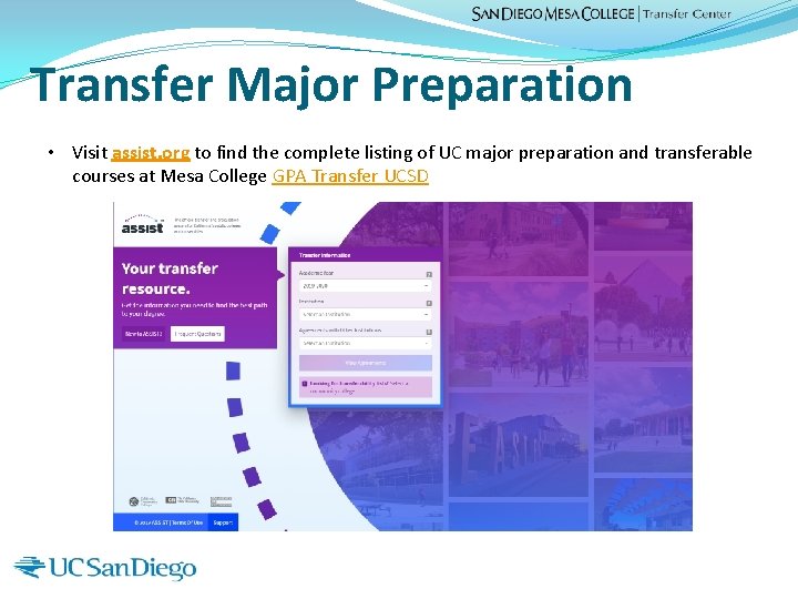 Transfer Major Preparation • Visit assist. org to find the complete listing of UC