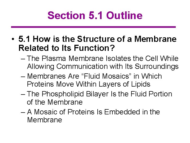 Section 5. 1 Outline • 5. 1 How is the Structure of a Membrane
