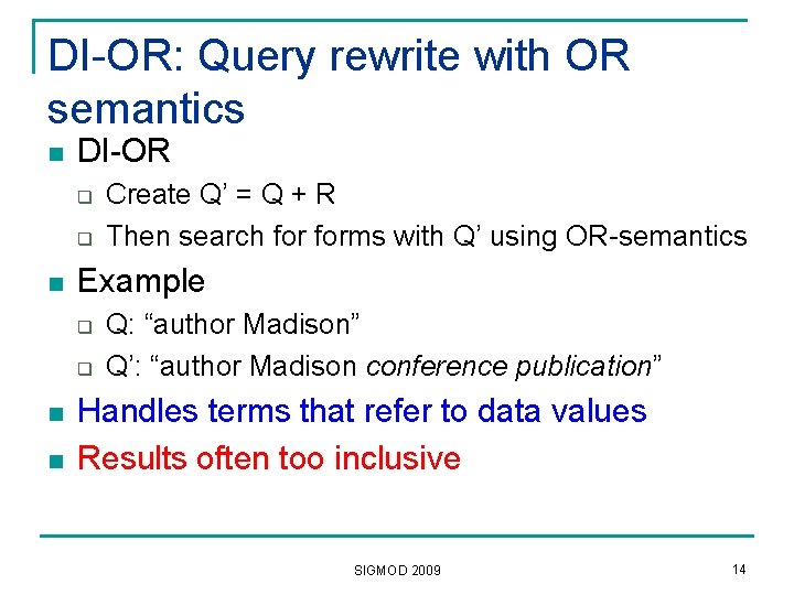 DI-OR: Query rewrite with OR semantics n DI-OR q q n Example q q