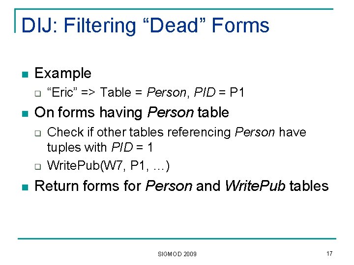 DIJ: Filtering “Dead” Forms n Example q n On forms having Person table q