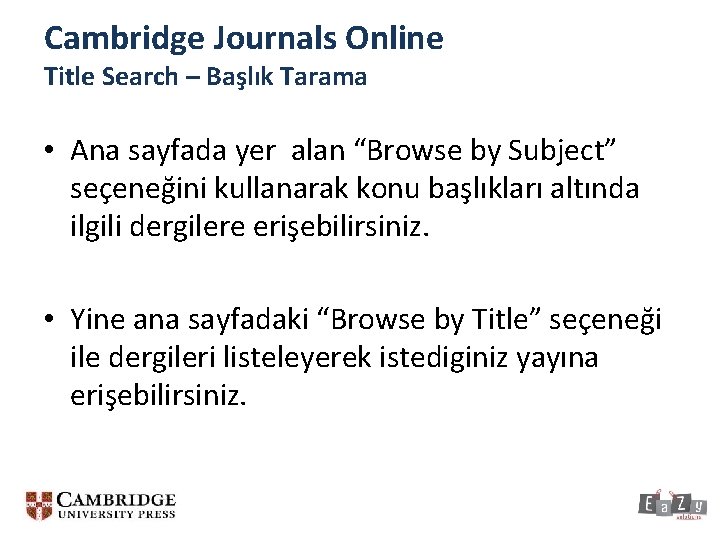 Cambridge Journals Online Title Search – Başlık Tarama • Ana sayfada yer alan “Browse