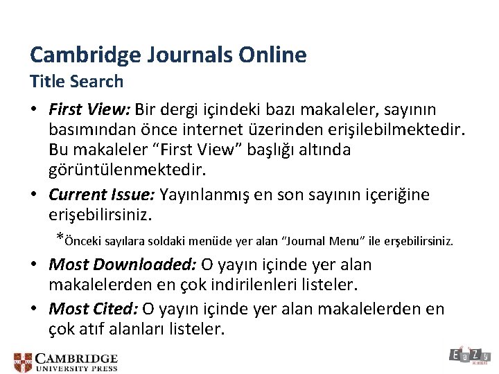 Cambridge Journals Online Title Search • First View: Bir dergi içindeki bazı makaleler, sayının