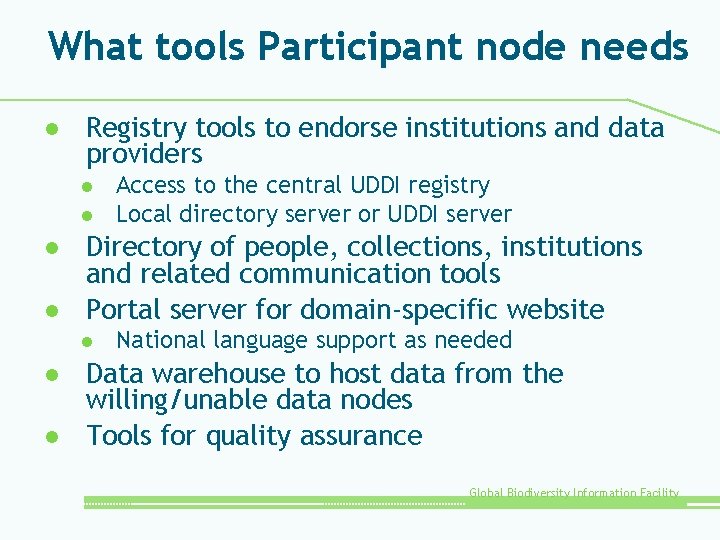 What tools Participant node needs l Registry tools to endorse institutions and data providers