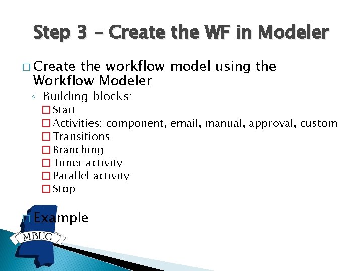 Step 3 – Create the WF in Modeler � Create the workflow model using