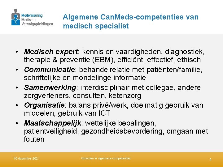 Algemene Can. Meds-competenties van medisch specialist • Medisch expert: kennis en vaardigheden, diagnostiek, therapie