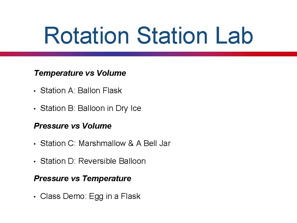 Rotation Station Lab Temperature vs Volume • Station A: Ballon Flask • Station B: