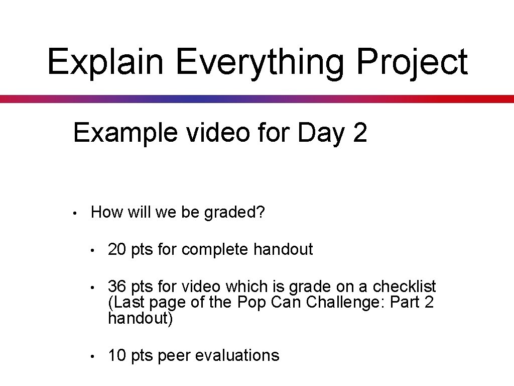 Explain Everything Project Example video for Day 2 • How will we be graded?