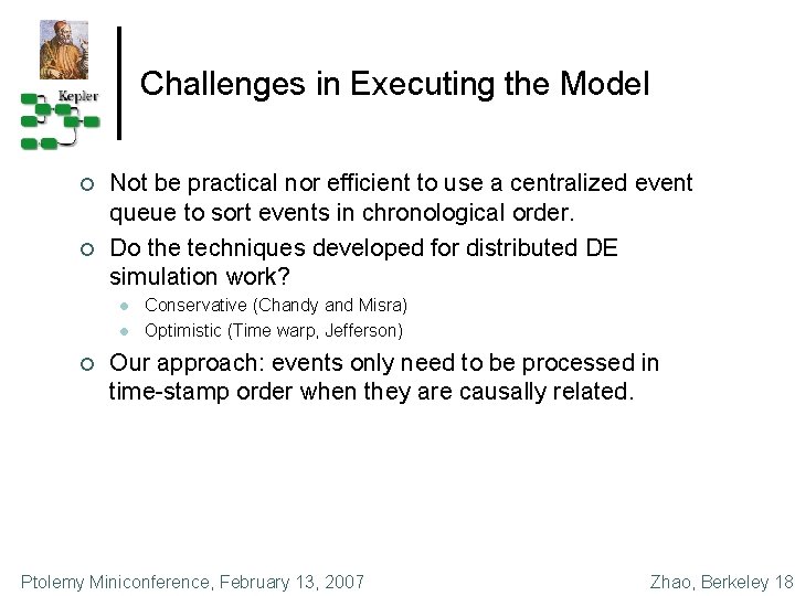 Challenges in Executing the Model ¢ ¢ Not be practical nor efficient to use