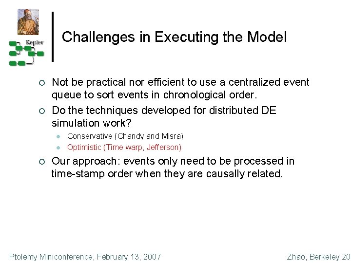 Challenges in Executing the Model ¢ ¢ Not be practical nor efficient to use